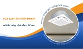 Bán Điều hòa âm trần DAIKIN chịu được tải cao ưu đãi cho khách hàng đầu tiên trong ngày