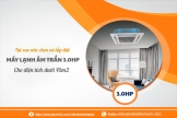 Điều hòa âm trần công suất 3.0HP điểm đến tin cậy của mọi khách hàng gần xa